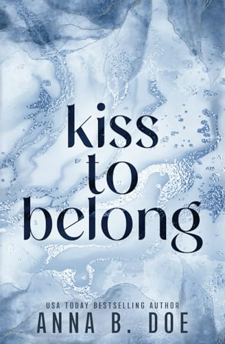 Kiss To Belong: Special Edition (Blairwood University: Special Edition, Band 6)
