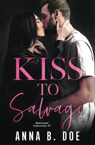 Kiss To Salvage: A Brother's Best Friend College Sports Romance (Blairwood University)