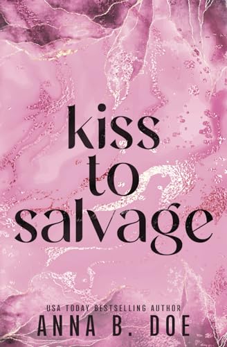Kiss To Salvage: Special Edition (Blairwood University: Special Edition, Band 10)