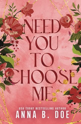 Need You To Choose Me: A single dad surprise pregnancy small town romance (Special Edition) (Bluebonnet Creek, Band 2) von Wild heart publishing d.o.o.