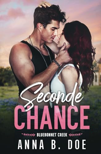 Seconde chance (Bluebonnet Creek, Band 1) von Wild heart publishing d.o.o.