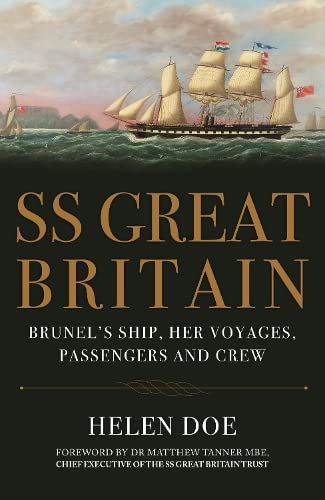 SS Great Britain: Brunel's Ship, Her Voyages, Passengers and Crew von Amberley Publishing