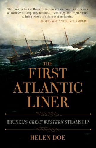The First Atlantic Liner: Brunel's Great Western Steamship von Amberley Publishing