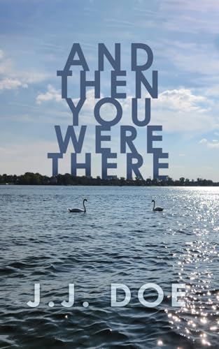 And Then You Were There von Dorrance Publishing Company