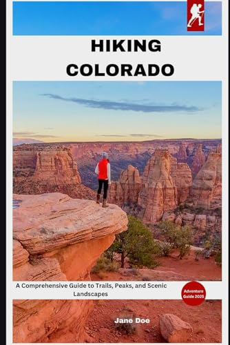 HIKING COLORADO: A Comprehensive Guide to Trails, Peaks, and Scenic Landscapes HIKING COLORADO: A Comprehensive Guide to Trails, Peaks, and Scenic Landscapes von Independently published