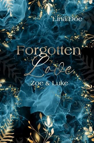Forgotten Love - Zoe & Luke von tolino media