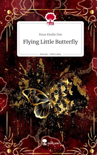 Flying Little Butterfly. Life is a Story - story.one von story.one publishing