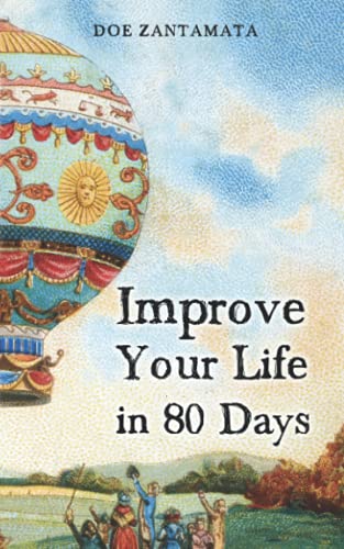Improve Your Life in 80 Days von Independently Published