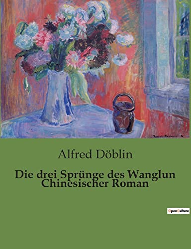 Die drei Sprünge des Wanglun Chinesischer Roman Die drei Sprünge des Wanglun Chinesischer Roman