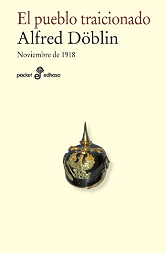 EL PUEBLO TRAICIONADO: Noviembre 1918 (II-1) (Pocket Edhasa, Band 510)