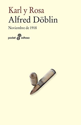 KARL Y ROSA: Noviembre 1918 (III) (Pocket Edhasa, Band 516) von Editora y Distribuidora Hispano Americana, S.A.