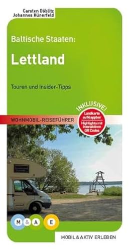 Lettland: Baltische Staaten (MOBIL & AKTIV ERLEBEN - Wohnmobil-Reiseführer: Touren und Insider-Tipps)