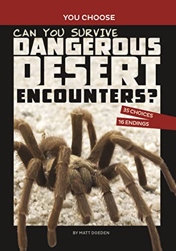 Can You Survive Dangerous Desert Encounters?: An Interactive Wilderness Adventure (You Choose) von Capstone Press