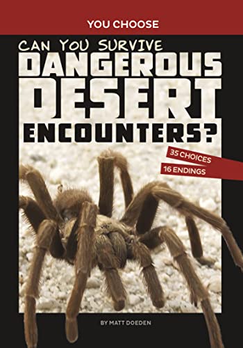 Can You Survive Dangerous Desert Encounters?: An Interactive Wilderness Adventure (You Choose)