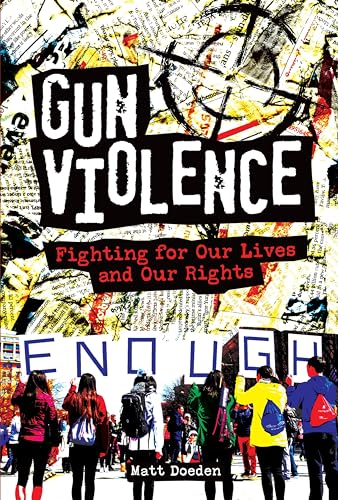 Gun Violence: Fighting for Our Lives and Our Rights von Twenty-First Century Books (Tm)