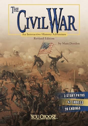 The Civil War: An Interactive History Adventure (You Choose: History)