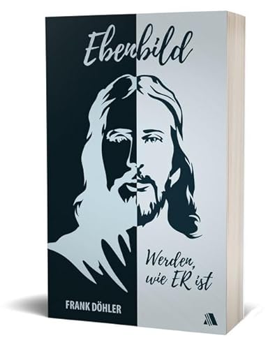 Ebenbild: Werden, wie er ist