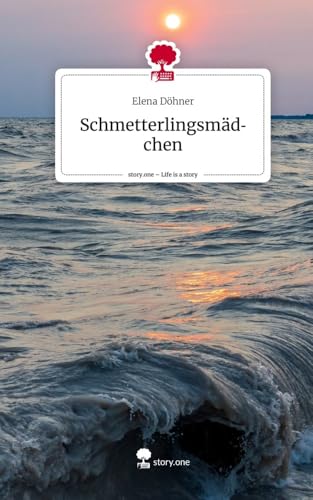 Schmetterlings-Mädchen. Life is a Story - story.one von story.one publishing