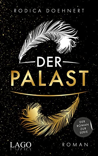 Der Palast: Der bewegende Roman zur erfolgreichen Serie vor der Kulisse des weltberühmten Friedrichstadt-Palastes!