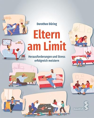 Eltern am Limit: Herausforderungen und Stress erfolgreich meistern