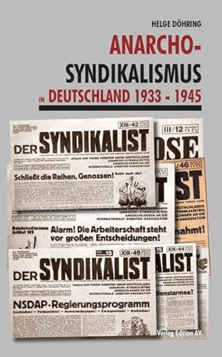 Anarcho-Syndikalismus in Deutschland 1933 -1945 von Verlag Edition AV