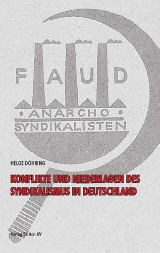 Konflikte und Niederlagen des Syndikalismus in Deutschland