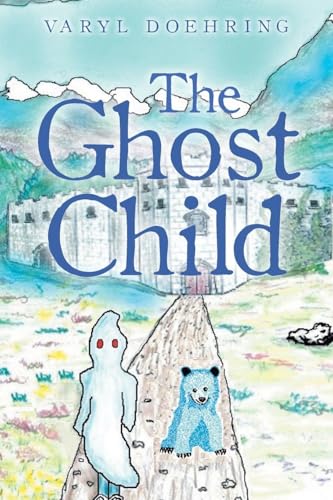 The Ghost Child von Covenant Books