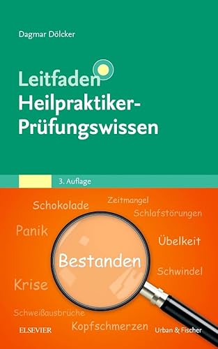 Leitfaden Heilpraktiker-Prüfungswissen: Mit Zugang zur Medizinwelt Leitfaden Heilpraktiker-Prüfungswissen: Mit Zugang zur Medizinwelt