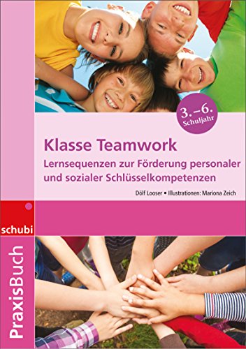 Praxisbuch Klasse Teamwork: Praxisbuch (Praxisbuch Schulanfang) von Schubi