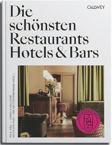 Die schönsten Restaurants, Hotels & Bars 2024: Ausgezeichnetes Design