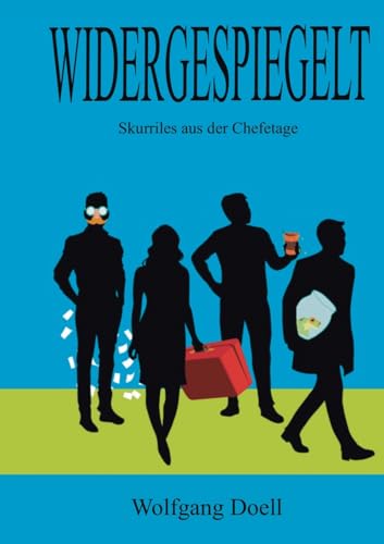 Widergespiegelt: Skurriles aus der Chefetage von BoD – Books on Demand