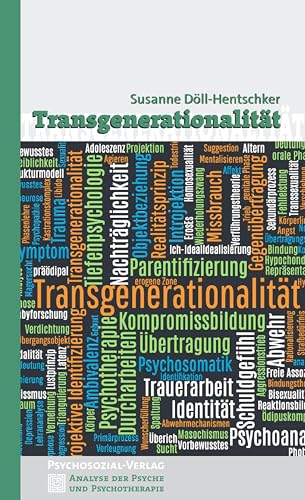 Transgenerationalität (Analyse der Psyche und Psychotherapie) von Psychosozial-Verlag