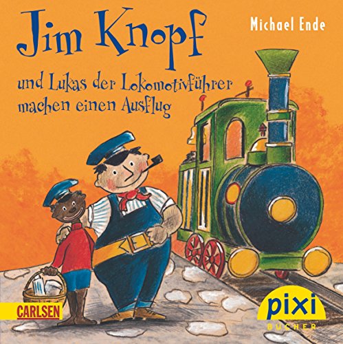 Bestseller-Pixi: Jim Knopf und Lukas der Lokomotivführer machen einen Ausflug von Carlsen