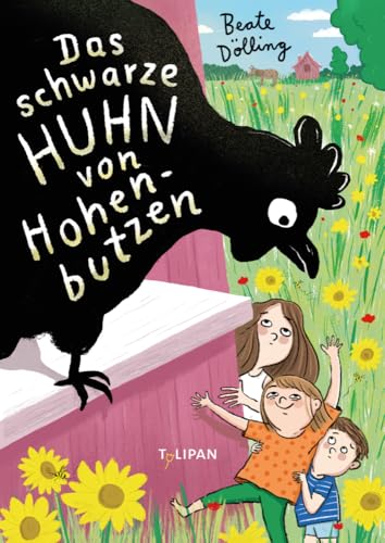 Das schwarze Huhn von Hohenbutzen von Tulipan Verlag