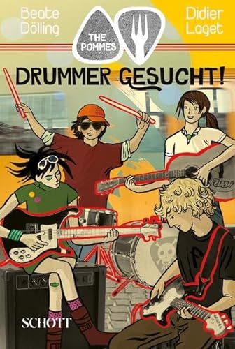 Drummer gesucht!: Band 1. (The Pommes, Band 1) von Schott Publishing