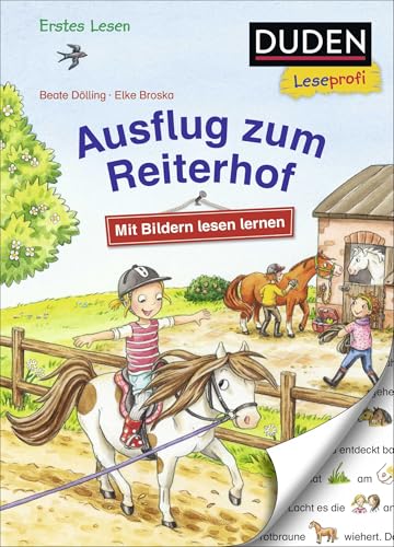 Duden Leseprofi – Mit Bildern lesen lernen: Ausflug zum Reiterhof, Erstes Lesen: Zum ersten Lesenlernen für Kinder ab 4 Jahren Duden Leseprofi – Mit Bildern lesen lernen: Ausflug zum Reiterhof, Erstes Lesen: Zum ersten Lesenlernen für Kinder ab 4 Jahren