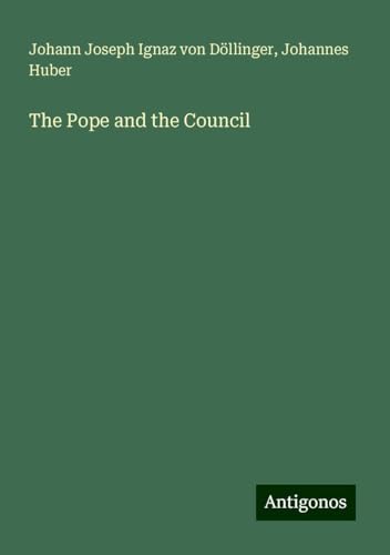 The Pope and the Council von Antigonos Verlag