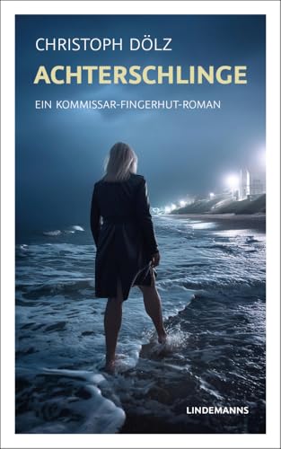 Achterschlinge: Ein Kommissar-Fingerhut-Roman (Lindemanns Bibliothek) von Lindemanns GmbH