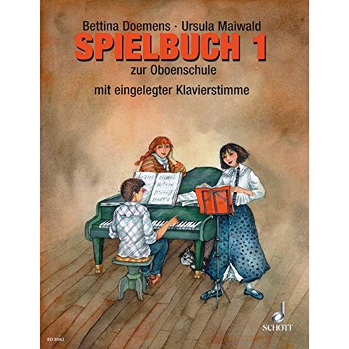 Oboenschule: Band 1. Oboe (2-3 Oboen). Spielbuch. von Schott NYC