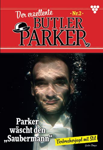 Der exzellente Butler Parker 2: Parker wäscht den "Saubermann" von Kelter Media