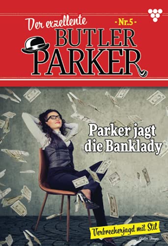Der exzellente Butler Parker 5: Parker jagt die Banklady von Kelter Media