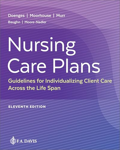 Nursing Care Plans: Guidelines for Individualizing Client Care Across the Life Span von F.A. Davis Company