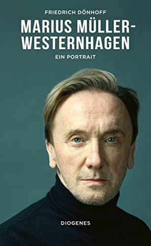 Marius Müller-Westernhagen: Ein Portrait von Diogenes Verlag AG