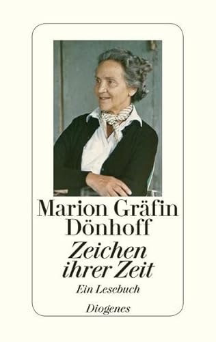 Zeichen ihrer Zeit: Ein Lesebuch herausgegeben von Irene Brauer und Friedrich Dönhoff