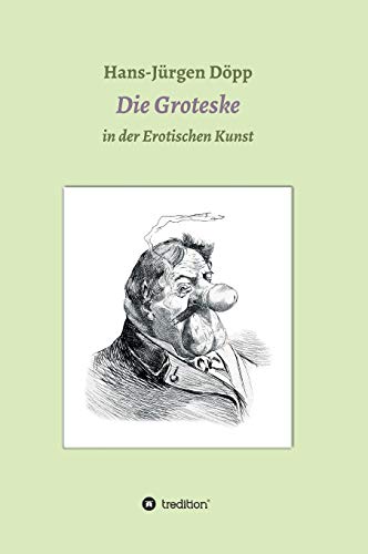 Das Groteske in der Erotischen Kunst