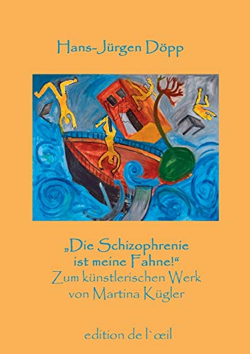 "Die Schizophrenie ist meine Fahne!": Zum zeichnerischen Werk von Martina Kügler "Die Schizophrenie ist meine Fahne!": Zum zeichnerischen Werk von Martina Kügler