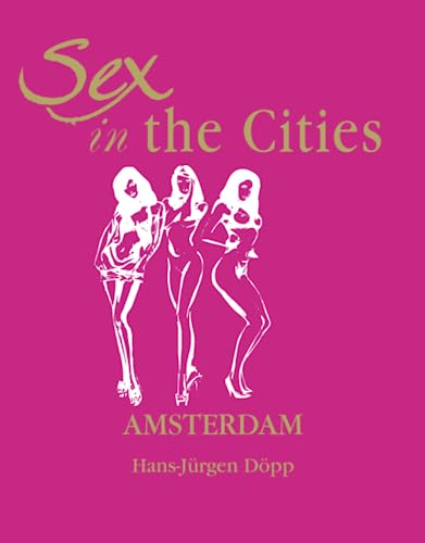 Sex in the Cities-Amsterdam von Parkstone International