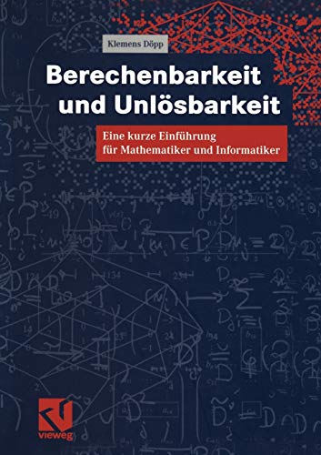 Berechenbarkeit und Unlösbarkeit: Eine Kurze Einführung für Mathematiker und Informatiker