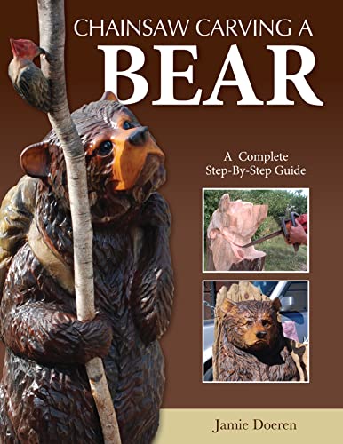 Chainsaw Carving a Bear: A Complete Step-by-Step Guide