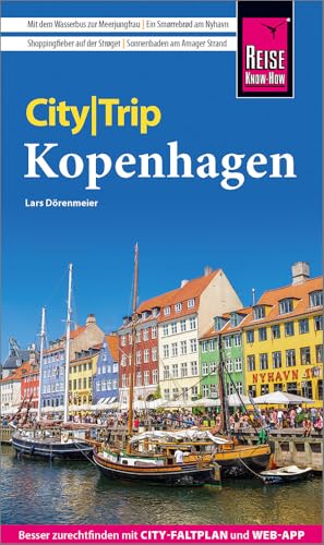 Reise Know-How CityTrip Kopenhagen: Reiseführer mit Stadtplan und kostenloser Web-App von Reise Know-How Rump GmbH